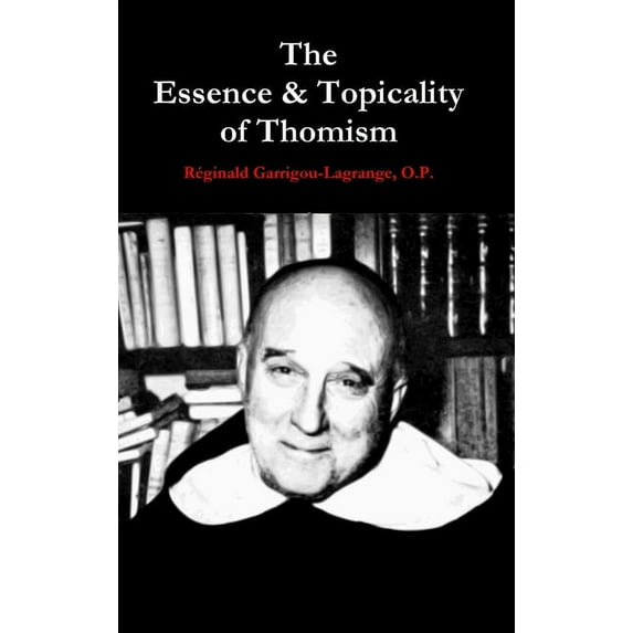 The Essence & Topicality of Thomism (Hardcover)