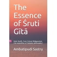 thumbnail image 1 of The Essence of Śruti Gītā: Veda Stutiḥ, from Srimad Bhāgavatam (An exposition of Vedanta philo, (Paperback), 1 of 1