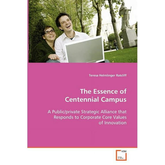 The Essence of Centennial Campus (Paperback)