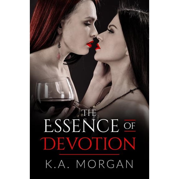 The Essence of Devotion Paperback 179301602X 9781793016027 K.A. Morgan