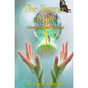 The Essence of Life/Awakening Your Purpose, Paperback
