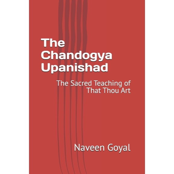 The Modern Seeker's Guide to the Up The Chandogya Upanishad: The Sacred Teaching of That Thou Art, (Paperback)