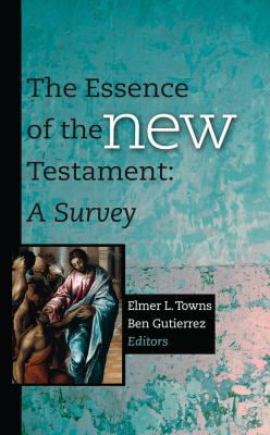 Pre-Owned The Essence of the New Testament: A Survey (Hardcover) 1433677059 9781433677052