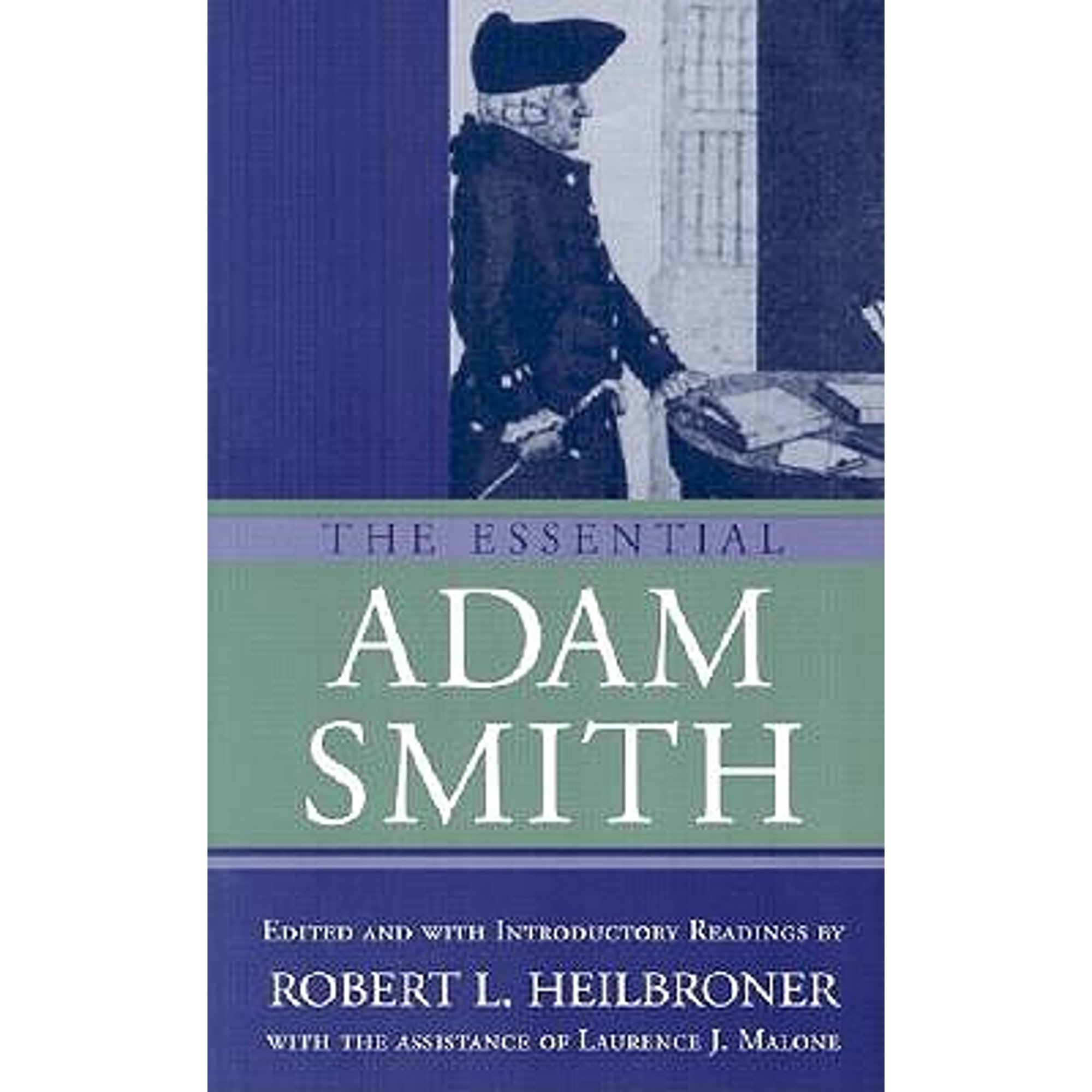 Pre-Owned The Essential Adam Smith (Paperback 9780393955309) by Smith, Robert L Heilbroner, Laurence J Malone