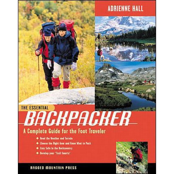 Pre-Owned The Essential Backpacker: A Complete Guide for the Foot Traveler (Paperback) 0071354379 9780071354370
