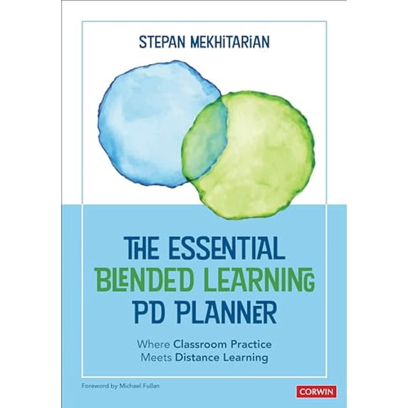 Pre-Owned The Essential Blended Learning PD Planner: Where Classroom Practice Meets Distance Learning (Corwin Teaching Essentials), 9781071843727, 1071843729, Paperback, First Edition edition