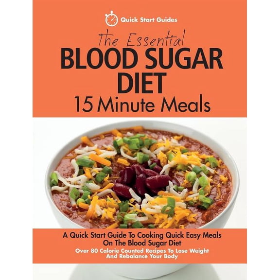 The Essential Blood Sugar Diet 15 Minute Meals: A Quick Start Guide To Cooking Quick Easy Meals On The Blood Sugar Diet., (Paperback)