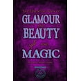 thumbnail image 1 of The Essential Book of Glamour and Beauty Spells and Magic, (Paperback), 1 of 1