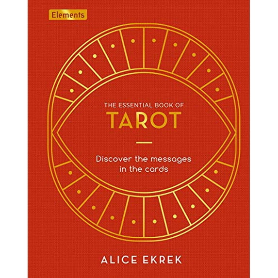 Pre-Owned The Essential Book of Tarot: Discover the Messages in the Cards (Hardcover) 1838576754 9781838576752