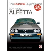 The Essential Buyer's Guide: Alfa Romeo Alfetta: All Saloon/Sedan Models 1972 to 1984 & Coupé Models 1974 to 1987 : Essential Buyer’s Guide (Hardcover)