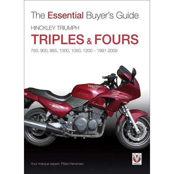 The Essential Buyer's Guide: Hinckley Triumph Triples & Fours 750, 900 (Paperback)
