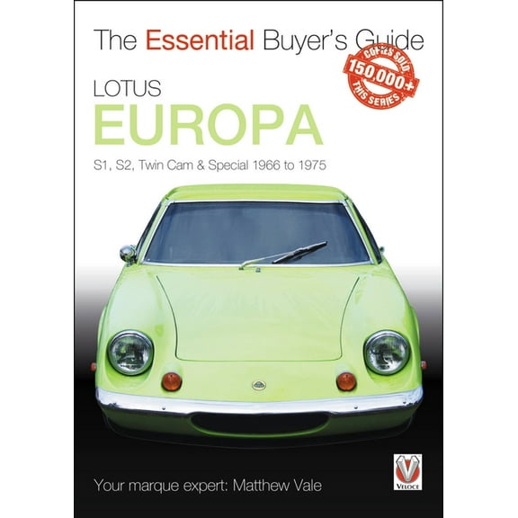 The Essential Buyer's Guide: Lotus Europa : S1, S2, Twin Cam & Special 1966 to 1975 (Paperback)