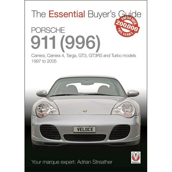 Essential Buyer's Guide Porsche 911 (996): Carrera, Carrera 4, Targa, Gt3, Gt3rs and Turbo Models 1997 to 2005, (Paperback)