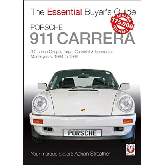 Pre-Owned Porsche 911 Carrera: 3.2 Series Coup?, Targa, Cabriolet & Speedster: Model Years 1984 to 1989 (The Essential Buyer's Guide) [Paperback] Streather, Adrian