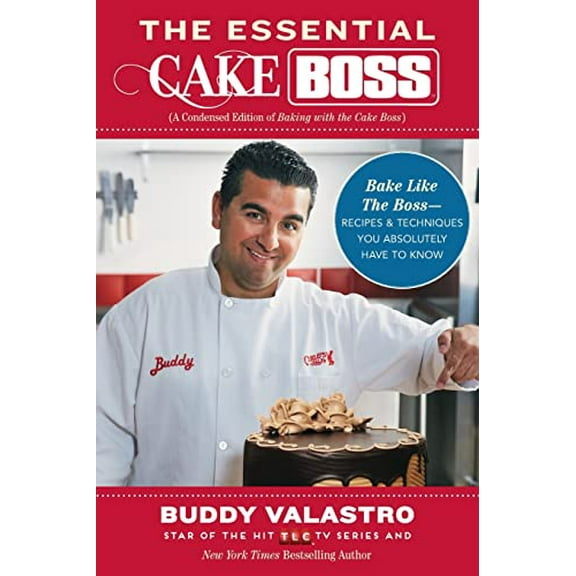 Pre-Owned The Essential Cake Boss: A Condensed Edition of Baking with the Cake Boss: Bake Like the Boss - Recipes & Techniques You Absolutely Have to Know (Paperback) 1476748020 9781476748023