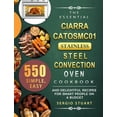 thumbnail image 1 of The Essential Ciarra Catosmc01 Stainless Steel Convection Oven Cookbook, 1 of 1