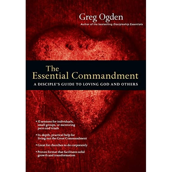 Pre-Owned The Essential Commandment: A Disciple's Guide to Loving God and Others (Paperback) 0830810889 9780830810888