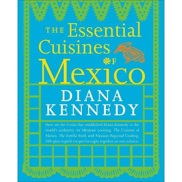 The Essential Cuisines of Mexico : A Cookbook (Paperback)