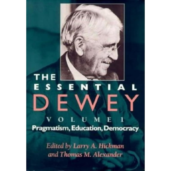 The Essential Dewey, Volume 1, (Paperback)