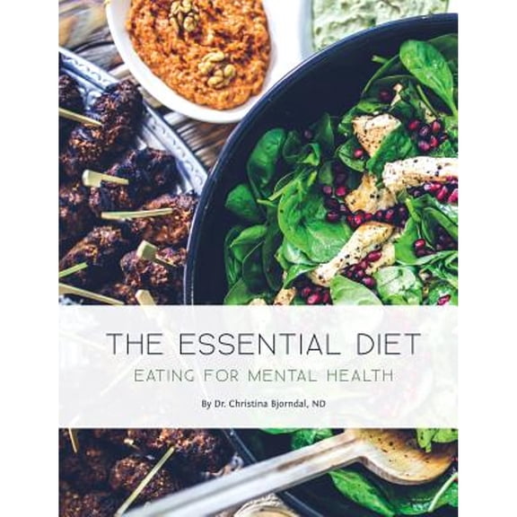 Pre-Owned The Essential Diet: Eating for Mental Health (Paperback) 1770849483 9781770849488