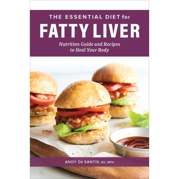 The Essential Diet for Fatty Liver: Nutrition Guide and Recipes to Heal Your Body, (Paperback)