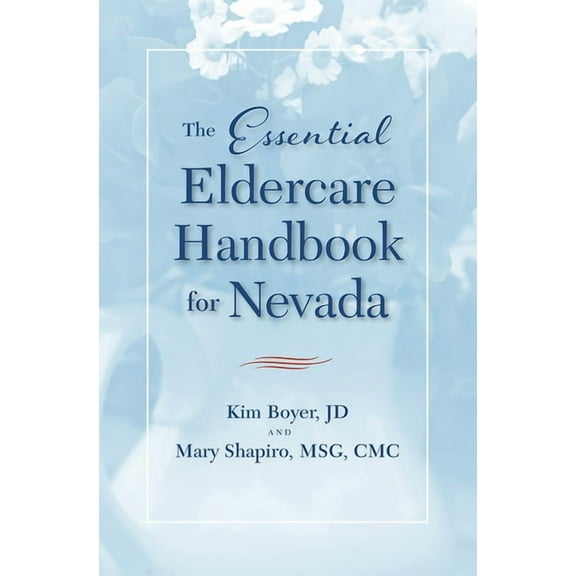 The Essential Eldercare Handbook for Nevada (Paperback)