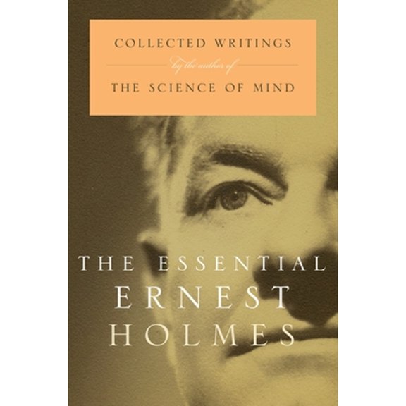 Pre-Owned The Essential Ernest Holmes (Paperback) 1585421812 9781585421817
