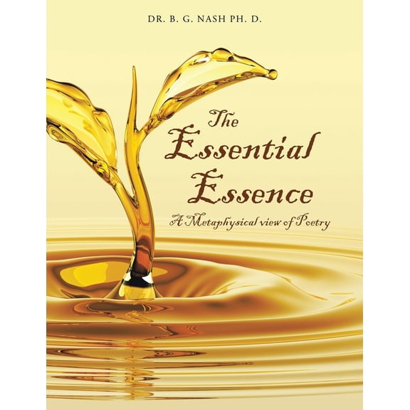 The Essential Essence: A Metaphysical view of Poetry, (Paperback)