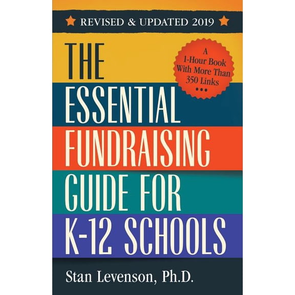 The Essential Fundraising Guide for K-12 Schools (Revised and Updated 2019) (Paperback)
