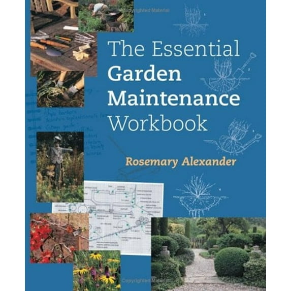 Pre-Owned The Essential Garden Maintenance Workbook (Paperback) 088192783X 9780881927832