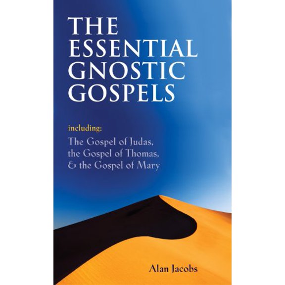 Pre-Owned The Essential Gnostic Gospels: Including the Gospel of Judas, the Gospel of Thomas & the Gospel of Mary (Paperback) 1906787336 9781906787332