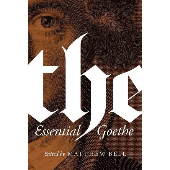 The Essential Goethe, (Paperback)