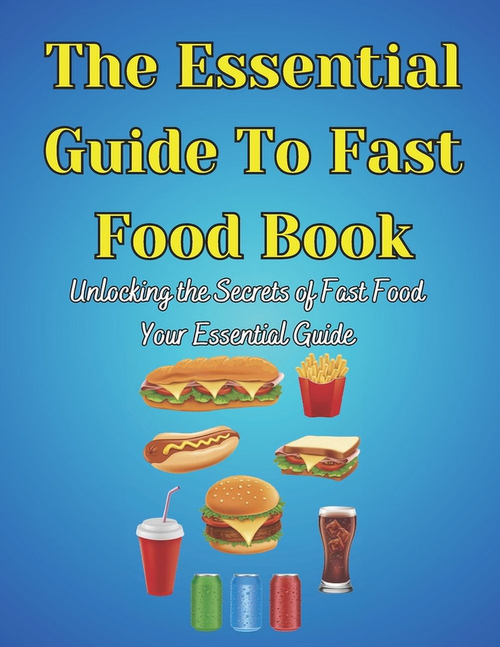 The Essential Guide To Fast Food Book (Paperback)