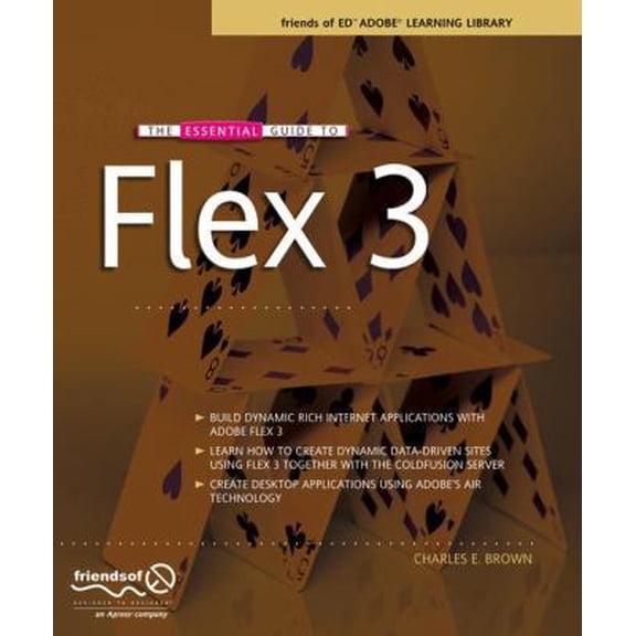 Pre-Owned The Essential Guide to Flex 3 (Paperback) 1590599500 9781590599501
