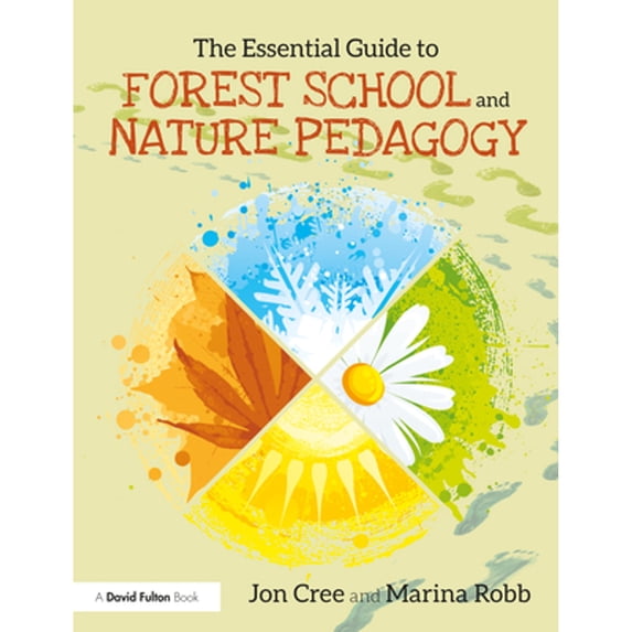 Pre-Owned The Essential Guide to Forest School and Nature Pedagogy, 9780367425616, 0367425610, Paperback, 1 edition