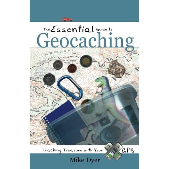Pre-Owned The Essential Guide to Geocaching: Tracking Treasure with Your GPS (Paperback) 1555915221 9781555915223