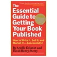 thumbnail image 1 of Pre-Owned The Essential Guide to Getting Your Book Published: How to Write It, Sell It, and Market It . . . Successfully (Paperback) 076116085X 9780761160854, 1 of 1