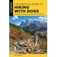 thumbnail image 1 of The Essential Guide to Hiking with Dogs: Trail-Tested Tips and Expert Advice for Canine Adventures, (Paperback), 1 of 1