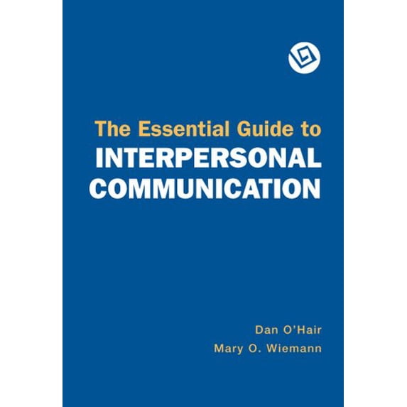 Pre-Owned The Essential Guide to Interpersonal Communication
