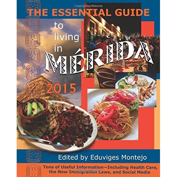 Pre-Owned The Essential Guide to Living in Merida 2015: Tons of Useful Information Paperback