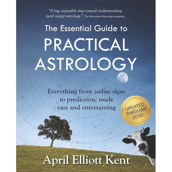 The Essential Guide to Practical Astrology: Everything from zodiac signs to prediction, made easy and entertaining, (Paperback)