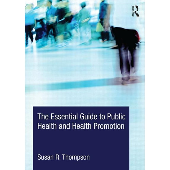 The Essential Guide to Public Health and Health Promotion (Paperback)