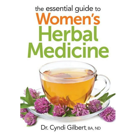 The Essential Guide to Women's Herbal Medicine (Paperback)