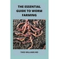 thumbnail image 1 of The Essential Guide to Worm Farming: All You Need To Know About Composting System Of Worm Farming, 1 of 1