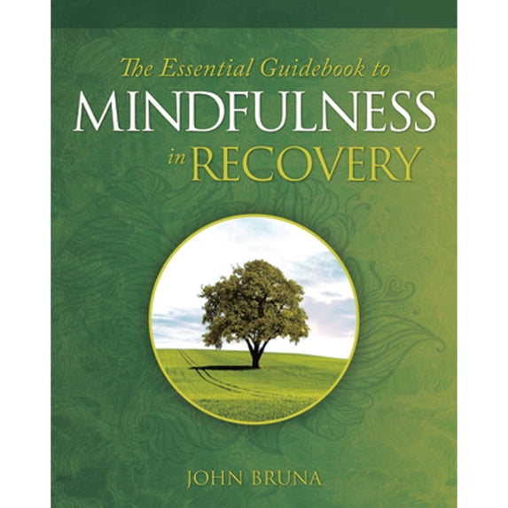 Pre-Owned The Essential Guidebook to Mindfulness in Recovery (Paperback) 194209485X 9781942094852