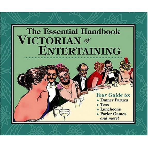 Pre-Owned The Essential Handbook of Victorian Entertaining, 9780912517544, 0912517549, Paperback,