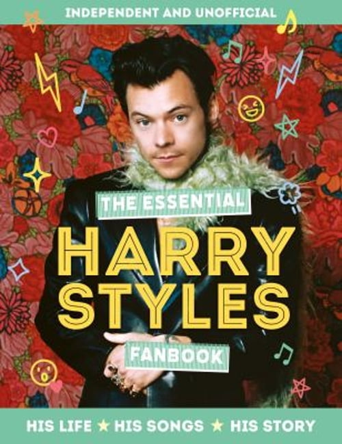 Pre-Owned The Essential Harry Styles Fanbook: His Life - His Songs - His Story (Hardcover) 1839352523 9781839352522