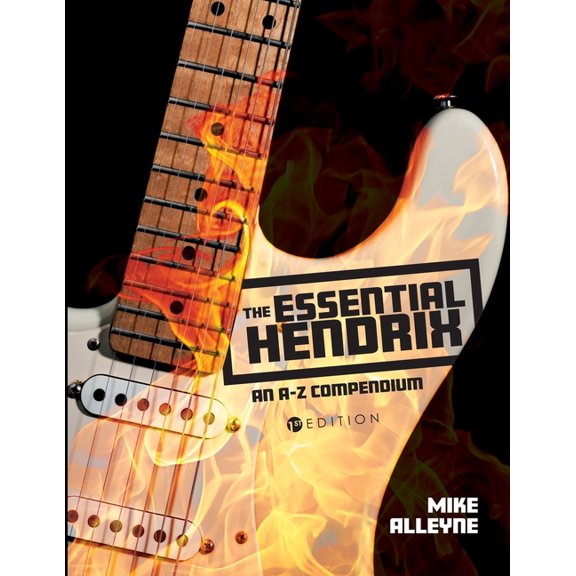 The Essential Hendrix: An A-Z Compendium, (Paperback)