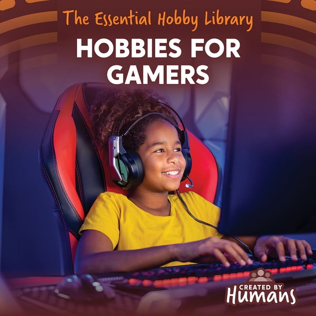 The Essential Hobby Library Hobbies for Gamers, (Paperback)