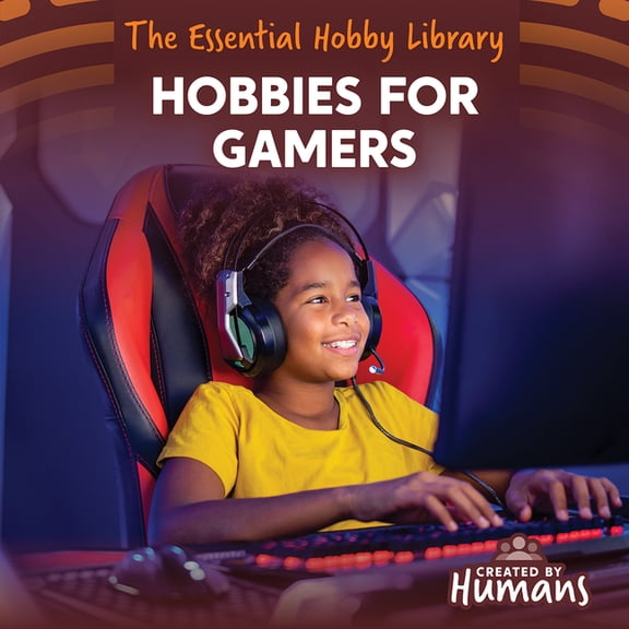 The Essential Hobby Library Hobbies for Gamers, (Paperback)